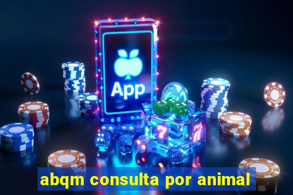 abqm consulta por animal